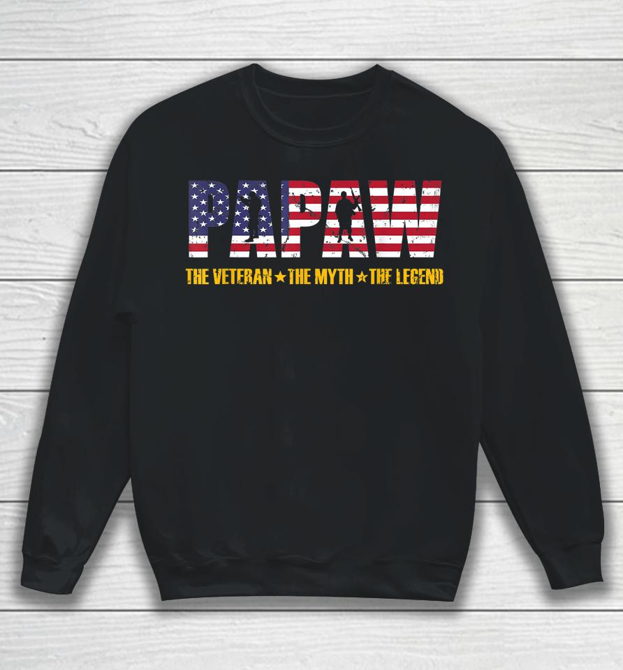 Papaw The Veteran The Myth The Legend Shirt Father's Day Gift Sweatshirt