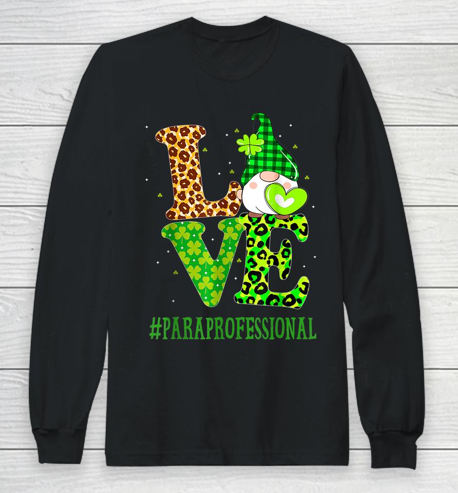 Paraprofessional Love St Patrick's Day Gnome Leopard Shamrock Long Sleeve T-Shirt
