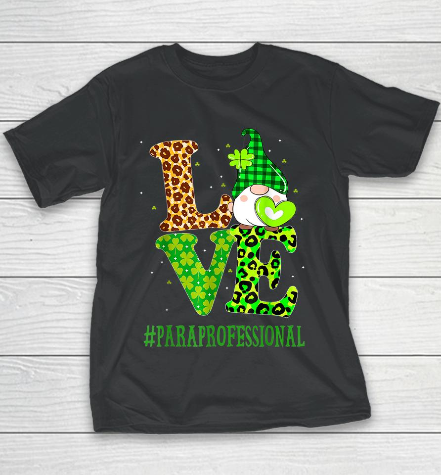Paraprofessional Love St Patrick's Day Gnome Leopard Shamrock Youth T-Shirt
