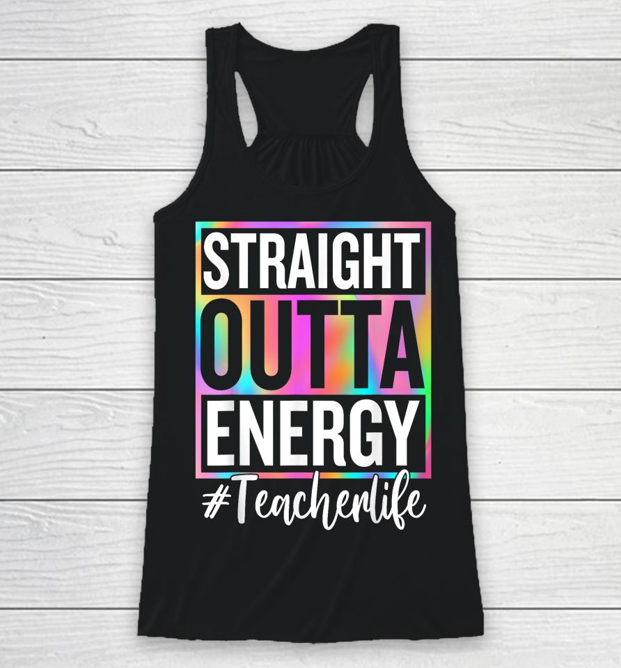 Paraprofessional Straight Outta Energy Teacher Life Gifts Racerback Tank