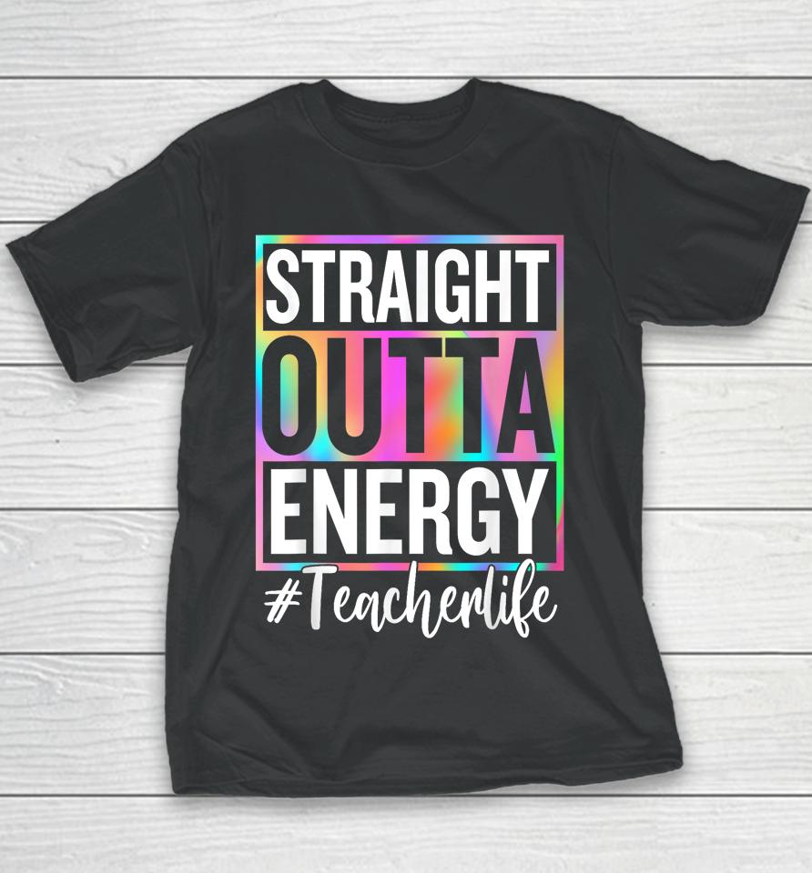 Paraprofessional Straight Outta Energy Teacher Life Gifts Youth T-Shirt