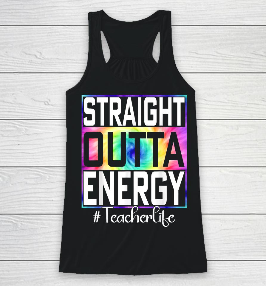 Paraprofessional Straight Outta Energy Teacher Life Gifts Racerback Tank