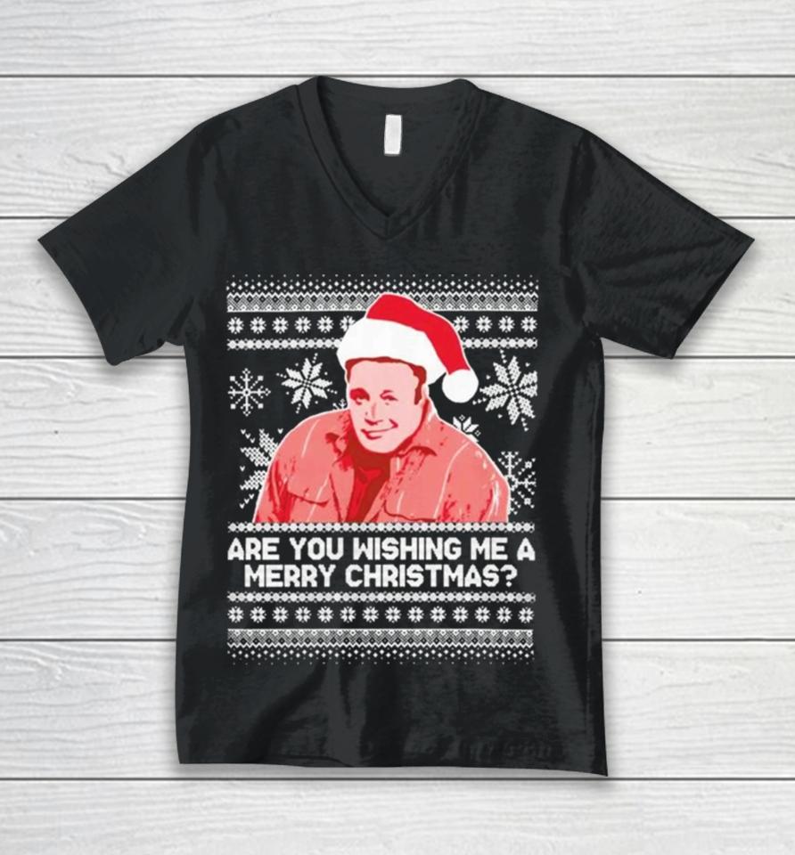 Pardon My Take Are You Wishing Me A Merry Christmas Ugly Sweater Sweatshirts Unisex V-Neck T-Shirt