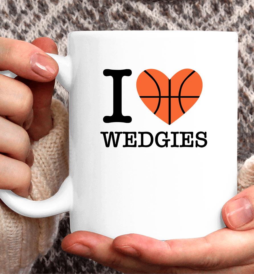 Pardon My Take I Love Wedgies Coffee Mug