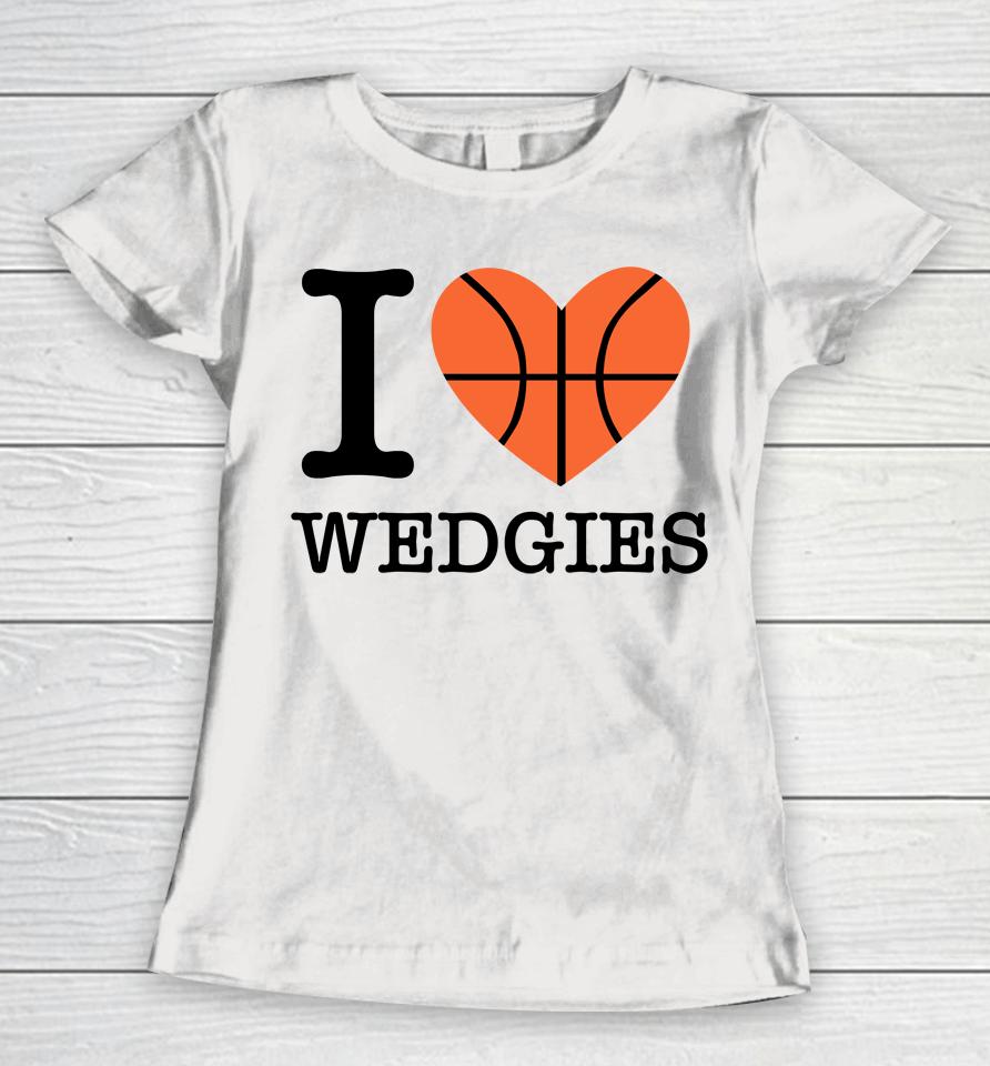 Pardon My Take I Love Wedgies Women T-Shirt