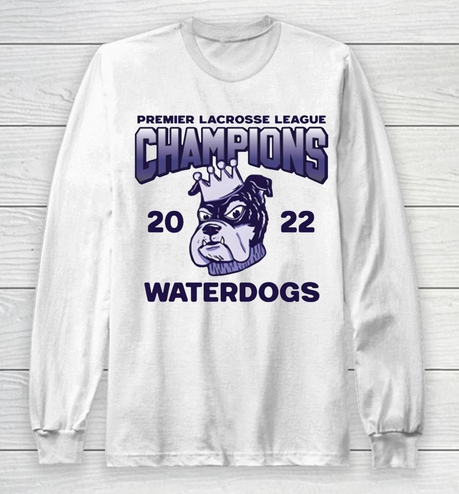 Pardon My Take Premier Lacrosse League Champions 2022 Waterdogs Long Sleeve T-Shirt