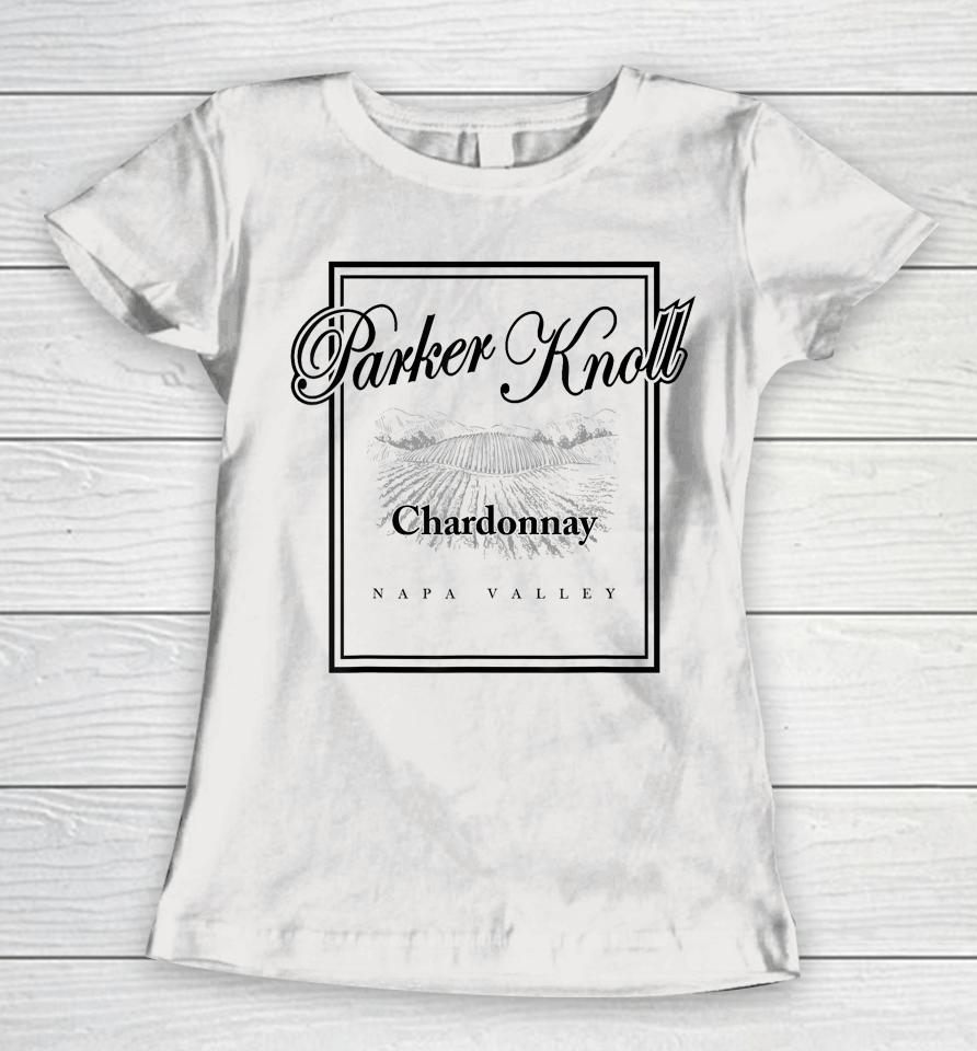 Parker Knoll Napa Valley Wine Vineyard Cute Chardonnay Women T-Shirt