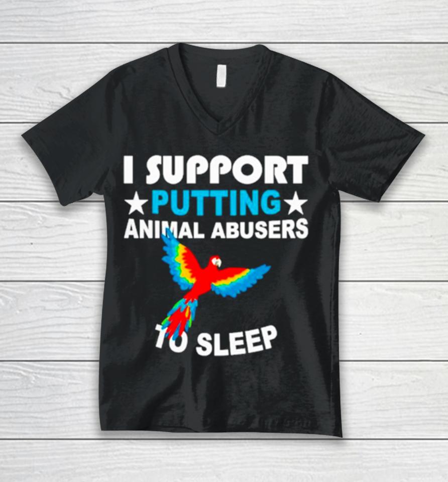 Parrot I Support Putting Animal Abusers To Sleep Unisex V-Neck T-Shirt