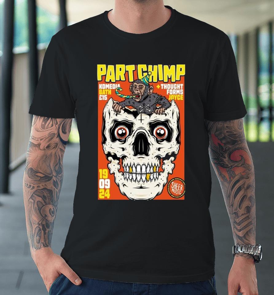 Part Chimp Sep 19 2024 Komedia Bath England Poster Premium T-Shirt