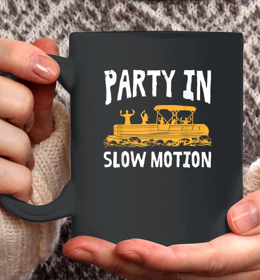 Party In Slow Motion Pontoon Boat Captain Mens Lake Coffee Mug