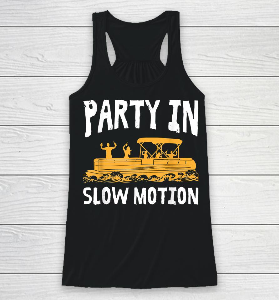 Party In Slow Motion Pontoon Boat Captain Mens Lake Racerback Tank