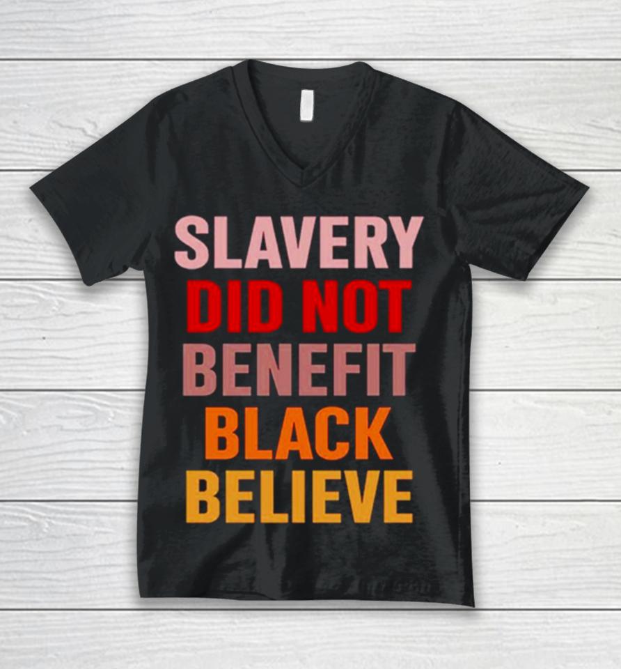 Pastorhjw Howard John Wesley Slavery Did Not Benefit Black Believe Unisex V-Neck T-Shirt