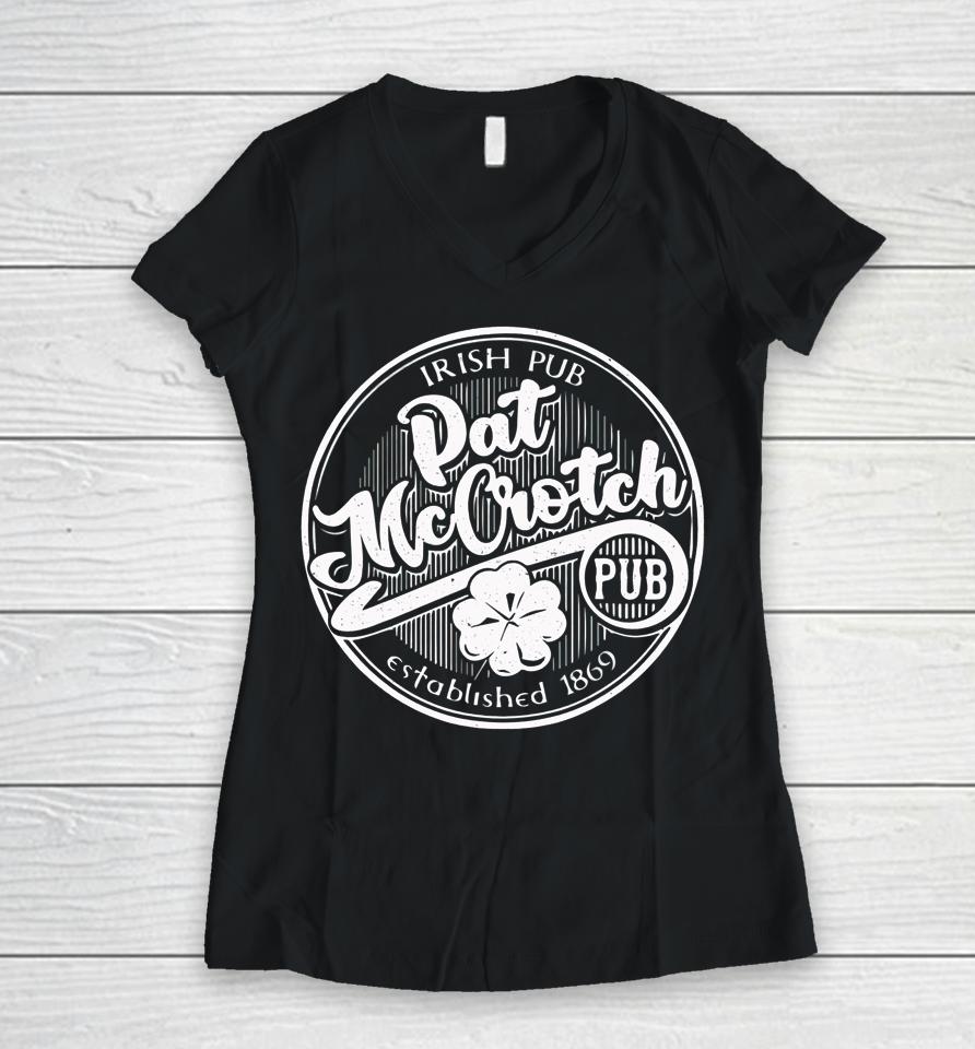 Pat Mccrotch Dirty Adult Irish St Patricks Day For Men Women V-Neck T-Shirt