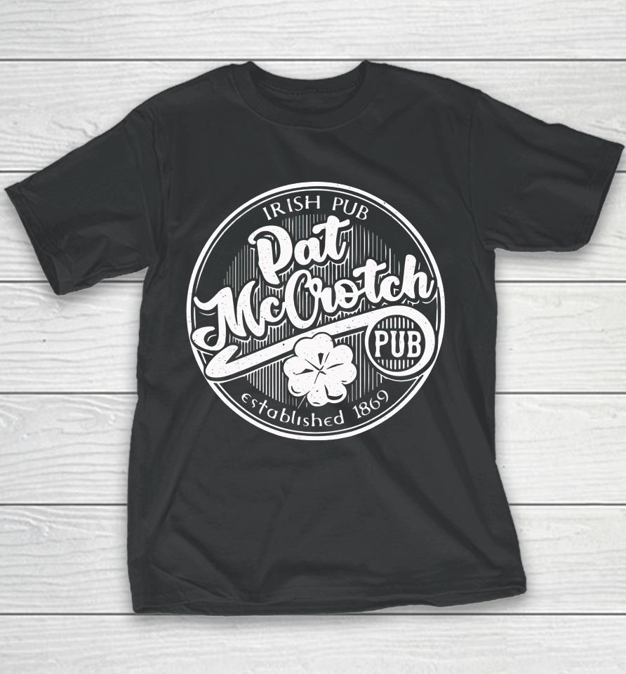 Pat Mccrotch Dirty Adult Irish St Patricks Day For Men Youth T-Shirt