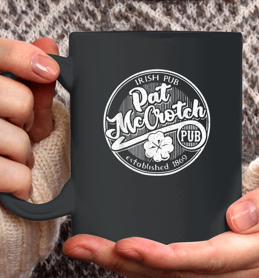 Pat Mccrotch Irish Pub Funny St Patrick's Day Coffee Mug