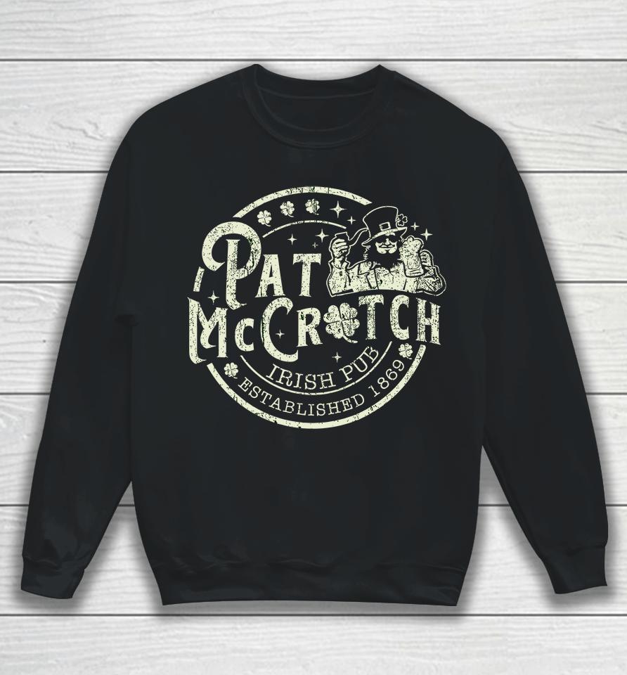Pat Mccrotch Irish Pub Leprechaun Funny St Patrick's Day Sweatshirt