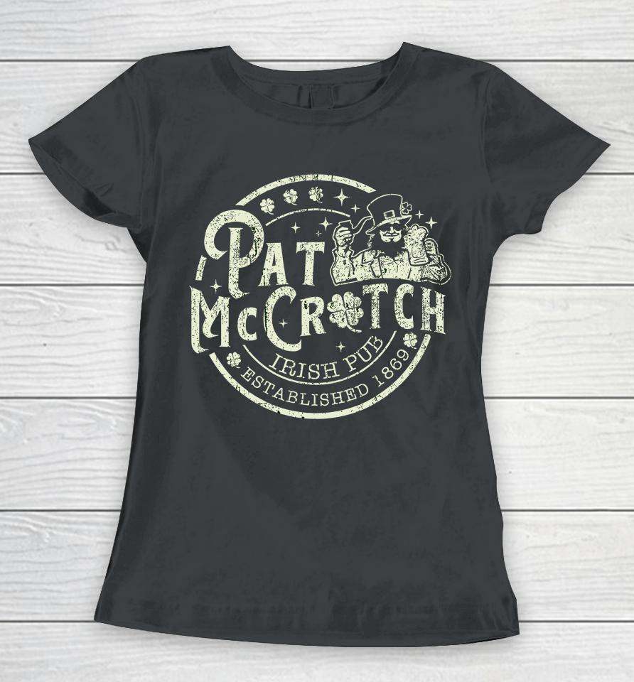 Pat Mccrotch Irish Pub Leprechaun Funny St Patrick's Day Women T-Shirt