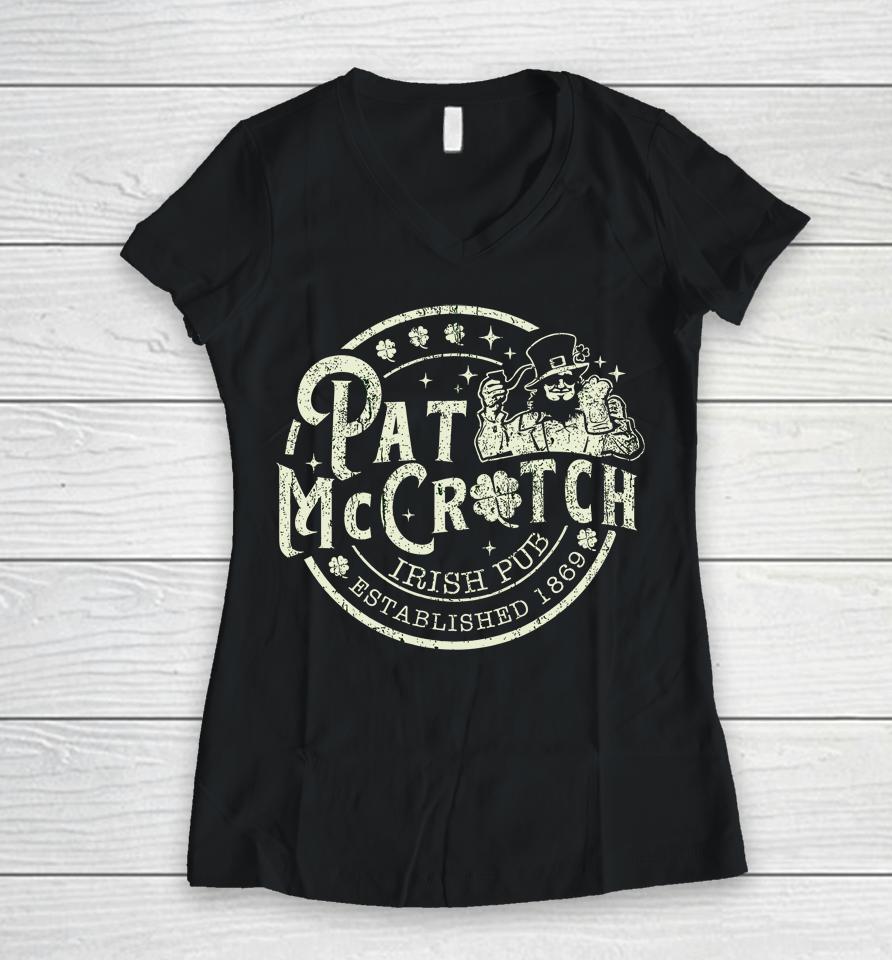 Pat Mccrotch Irish Pub Leprechaun Funny St Patrick's Day Women V-Neck T-Shirt