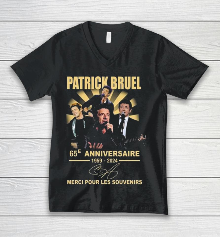 Patrick Bruel 65E Anniversaire 1959 2024 Merci Pour Les Souvenirs Signature Unisex V-Neck T-Shirt