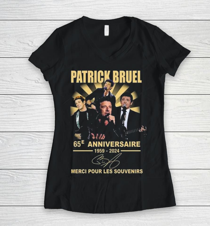 Patrick Bruel 65E Anniversaire 1959 2024 Merci Pour Les Souvenirs Signature Women V-Neck T-Shirt