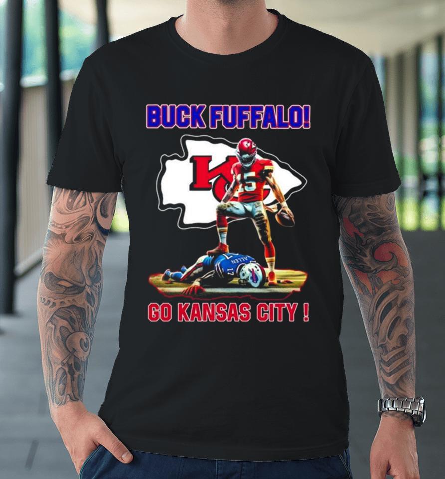 Patrick Mahomes Josh Allen Buck Fuffalo Go Kansas City Premium T-Shirt