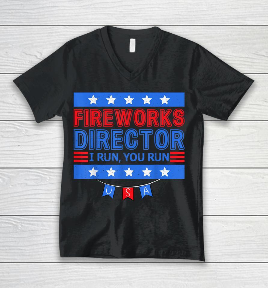 Patriotic 4Th Of July Fireworks Director I Run You Run Unisex V-Neck T-Shirt