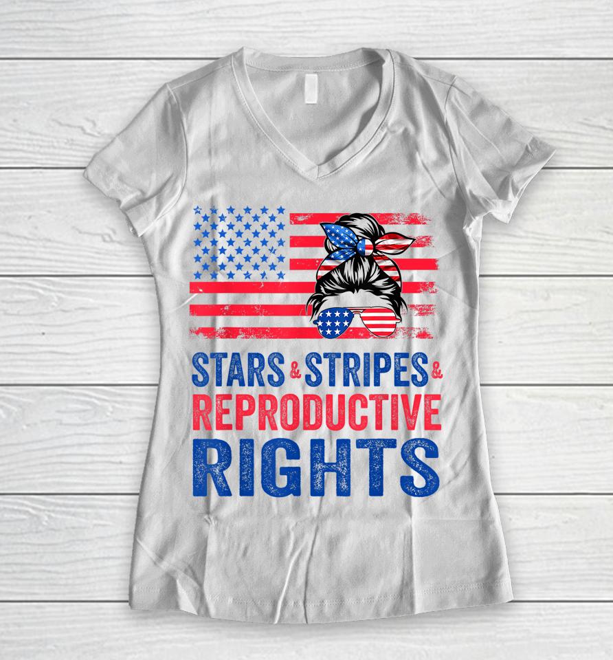 Patriotic 4Th Of July Shirt Stars Stripes Reproductive Right Women V-Neck T-Shirt