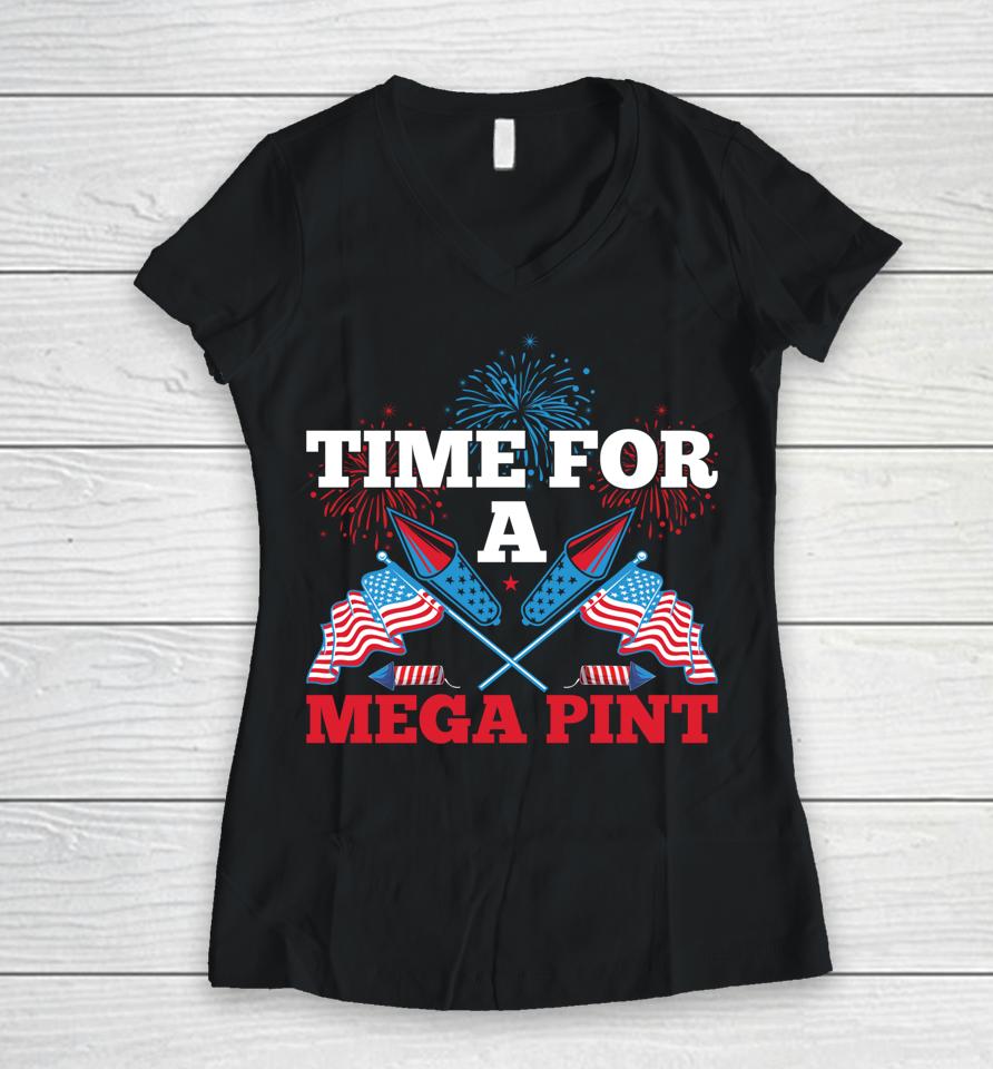 Patriotic America Usa Flag Time For A Mega Pint Women V-Neck T-Shirt