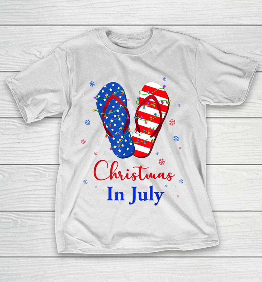 Patriotic Red White Blue Flip Flops Christmas In July T-Shirt