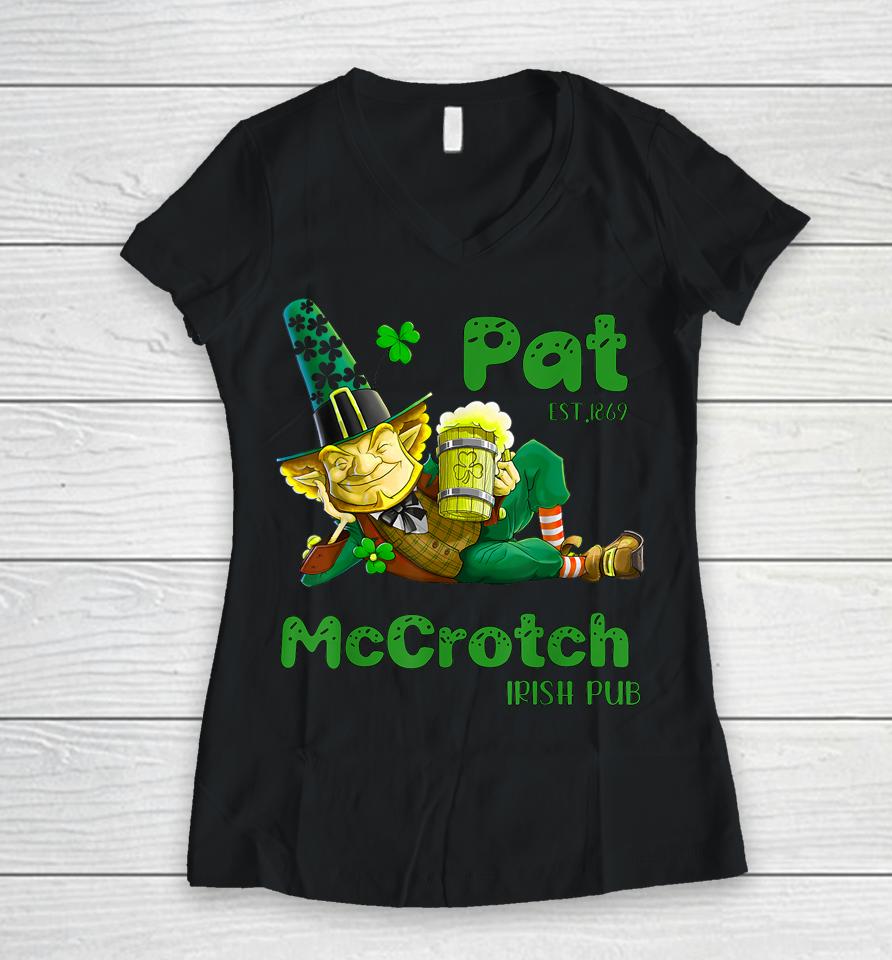 Pats Mccrotch Irish Pub Leprechaun Funny St Patricks Day Women V-Neck T-Shirt
