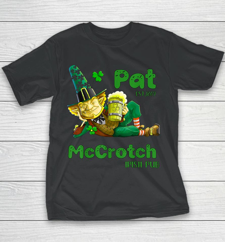 Pats Mccrotch Irish Pub Leprechaun Funny St Patricks Day Youth T-Shirt