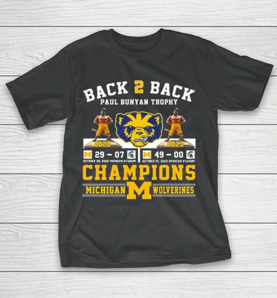 Paul Bunyan Trophy Back 2 Back 2022 2023 Champions Michigan Wolverines T-Shirt