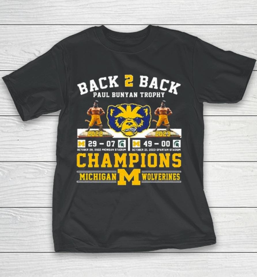 Paul Bunyan Trophy Back 2 Back 2022 2023 Champions Michigan Wolverines Youth T-Shirt