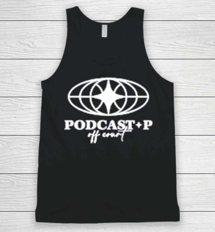 Paul George Wearing Podcast P Off Court Unisex Tank Top