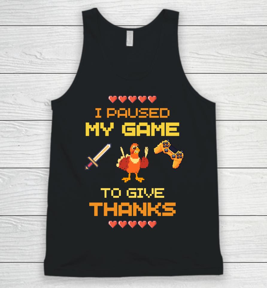 Paused My Game To Give Thanks Video Gamer Boys Thanksgiving Unisex Tank Top