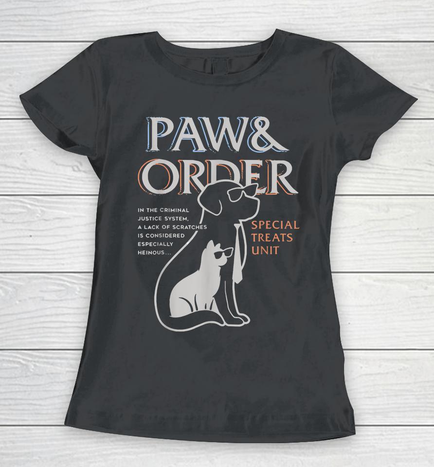 Paw And Order Special Feline Unit Pets Training Dog And Cat Women T-Shirt