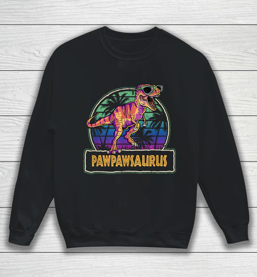 Pawpawsaurus T Rex Dinosaur Pawpaw Saurus Family Matching Sweatshirt