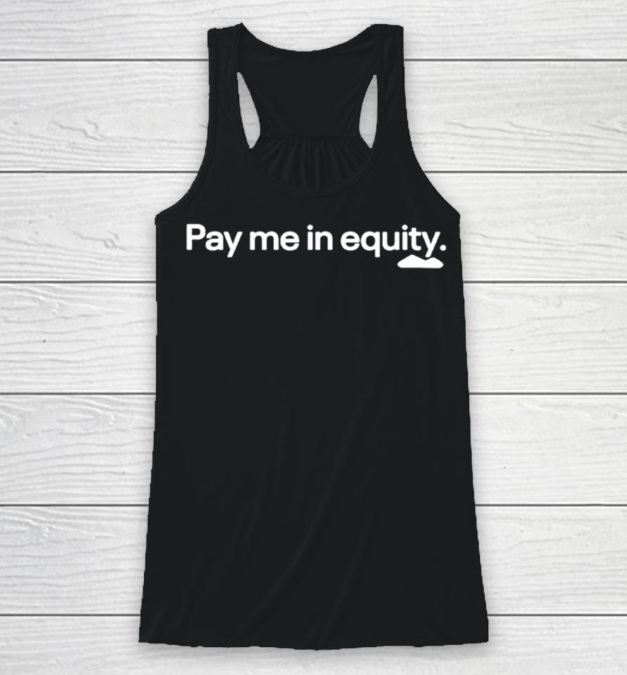 Pay Me In Equity Racerback Tank