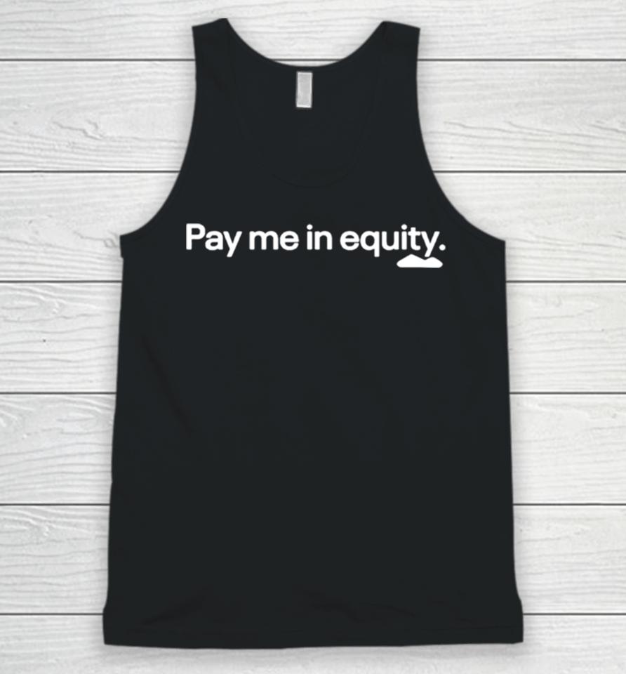 Pay Me In Equity Unisex Tank Top