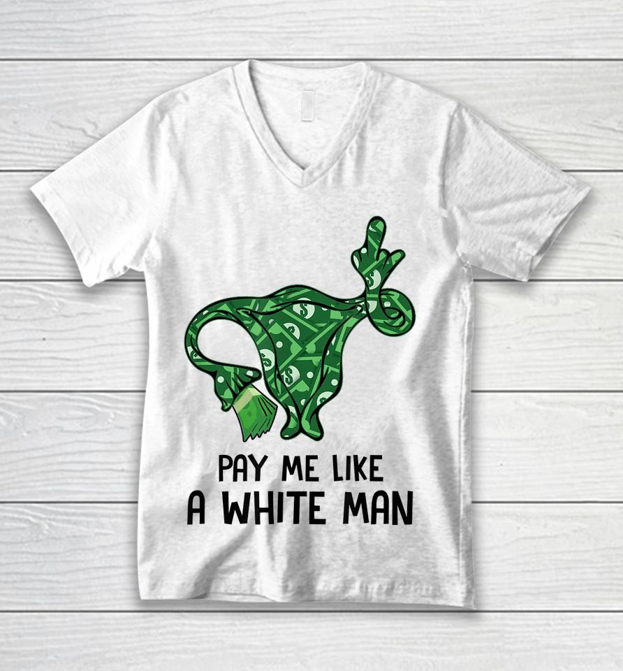 Pay Me Like A White Man Pro 1973 Roe Unisex V-Neck T-Shirt
