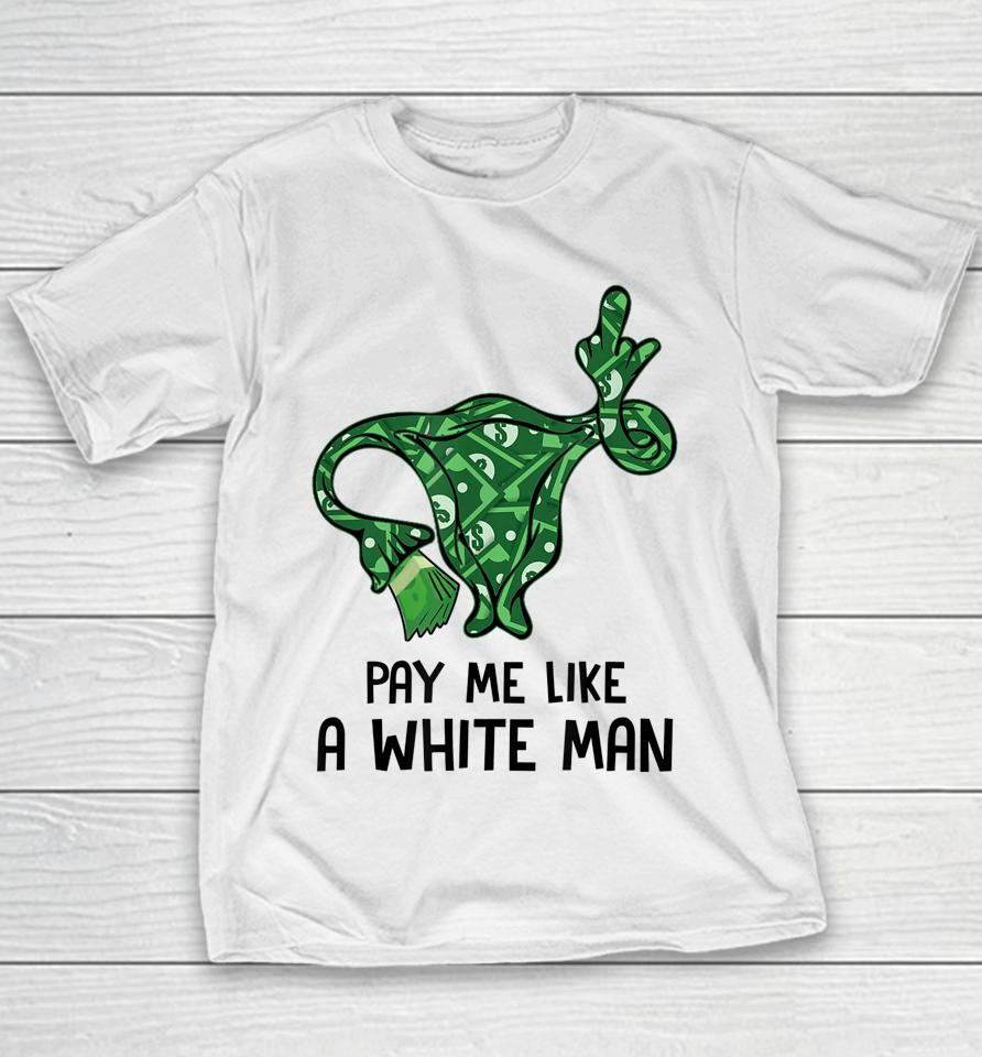 Pay Me Like A White Man Pro 1973 Roe Youth T-Shirt