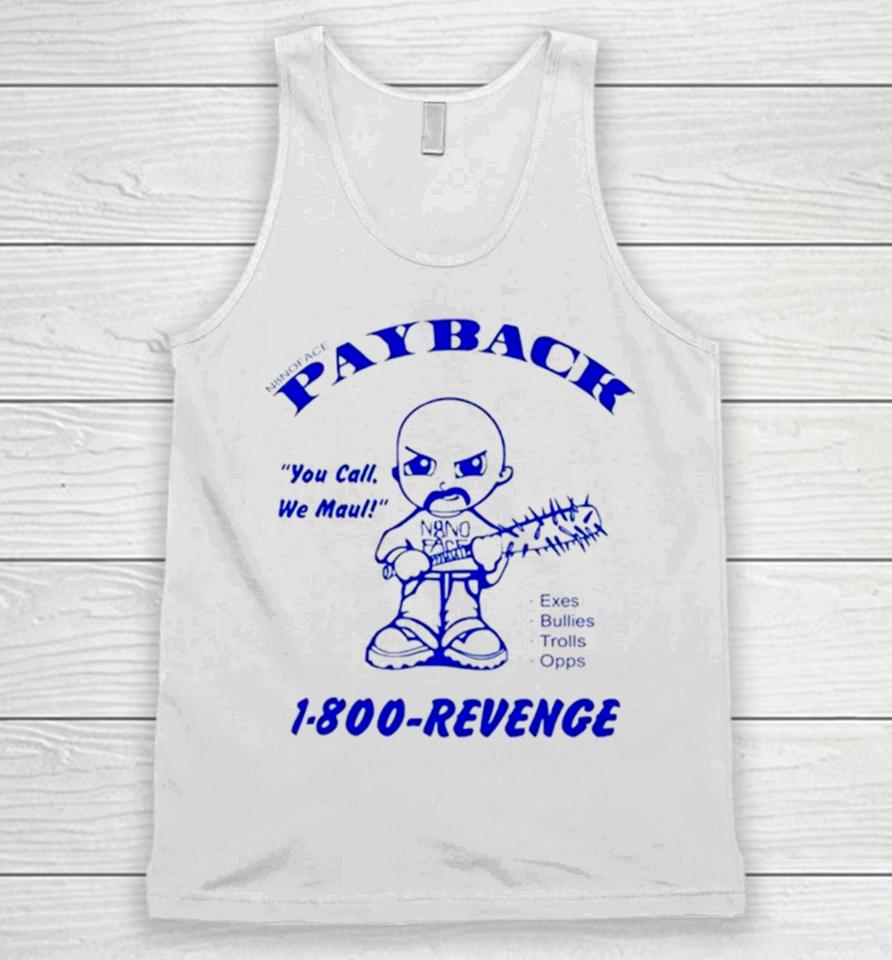 Payback You Call Me Maul 1 800 Revenge Unisex Tank Top