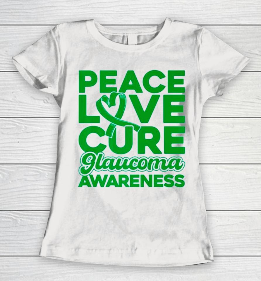 Peace Love Cure Glaucoma Awareness Women T-Shirt