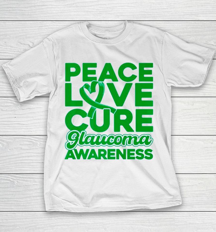 Peace Love Cure Glaucoma Awareness Youth T-Shirt
