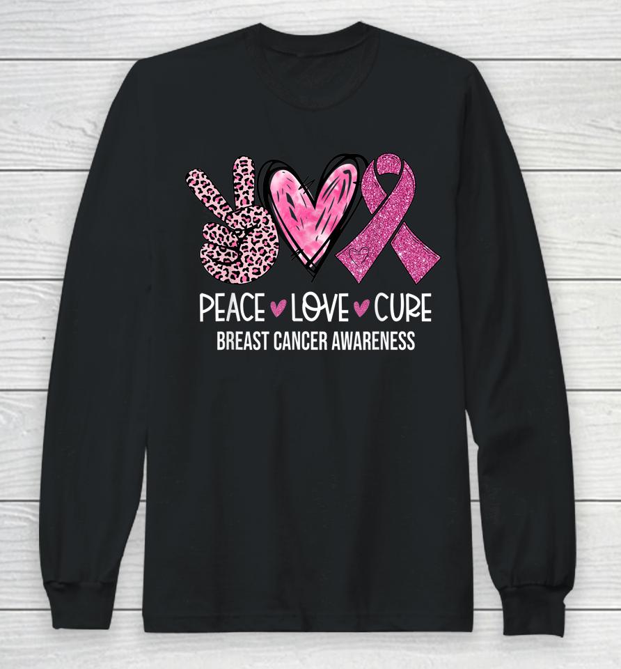 Peace Love Cure Pink Ribbon Breast Cancer Awareness Long Sleeve T-Shirt