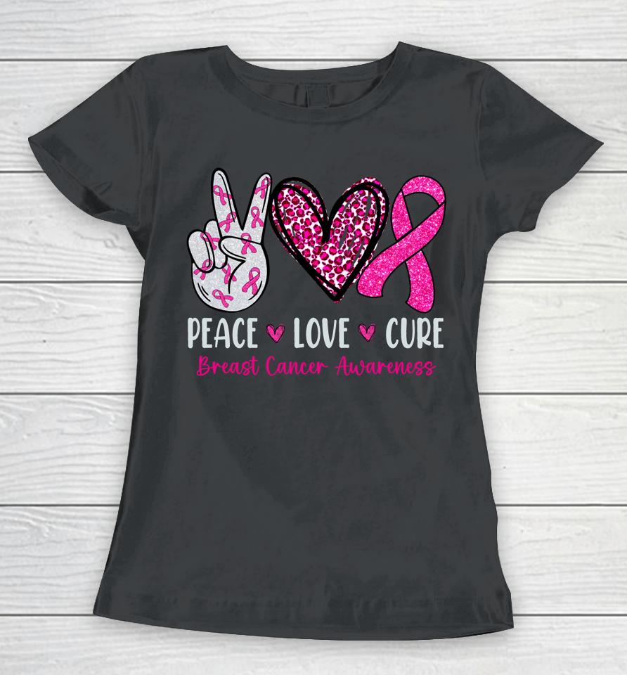 Peace Love Cure Shirt Pink Ribbon Breast Cancer Awareness Women T-Shirt