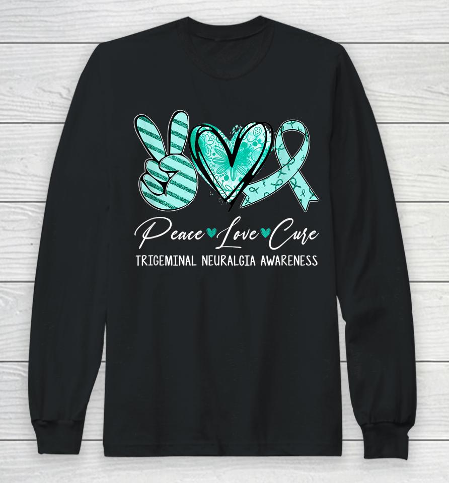 Peace Love Cure Teal Ribbon Trigeminal Neuralgia Awareness Long Sleeve T-Shirt