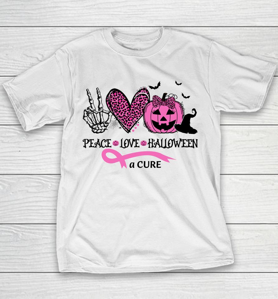 Peace Love Halloween And A Cure Breast Cancer Halloween Youth T-Shirt