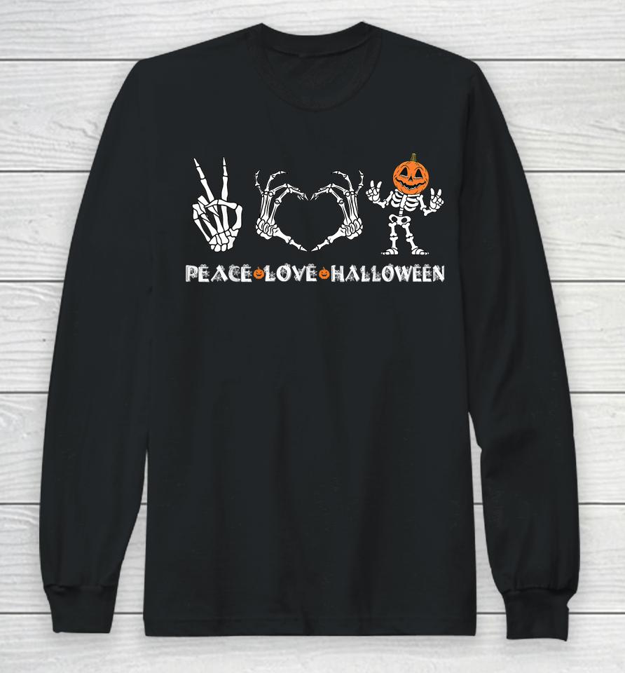 Peace Love Halloween Happy Halloween Pumpkin Skeleton Hands Long Sleeve T-Shirt