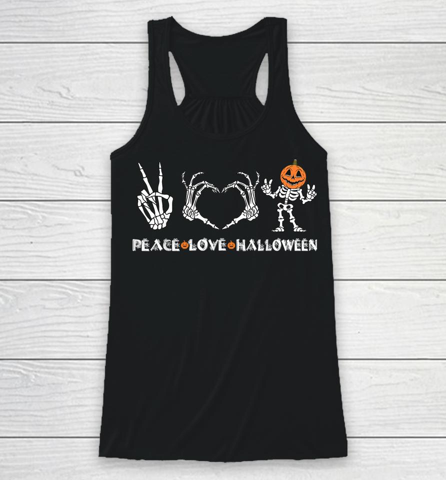Peace Love Halloween Happy Halloween Pumpkin Skeleton Hands Racerback Tank
